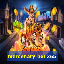 mercenary bet 365