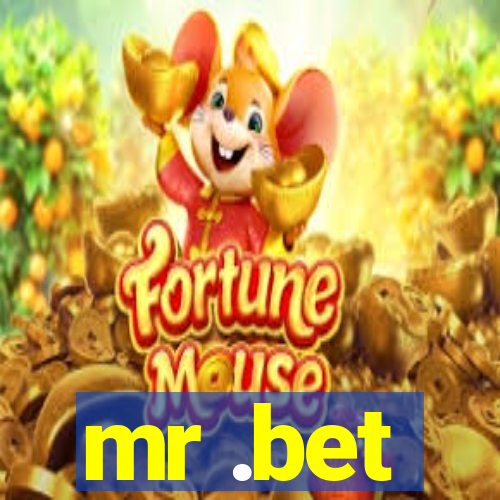 mr .bet