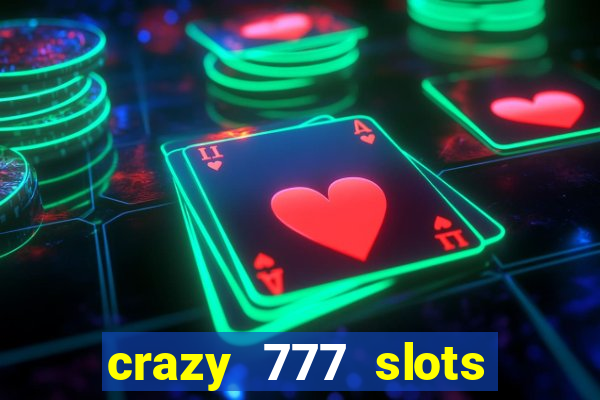 crazy 777 slots com br