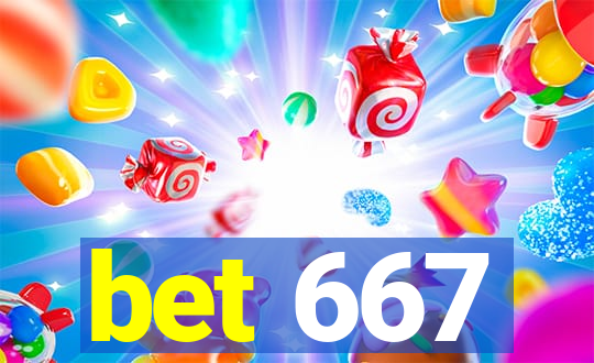 bet 667