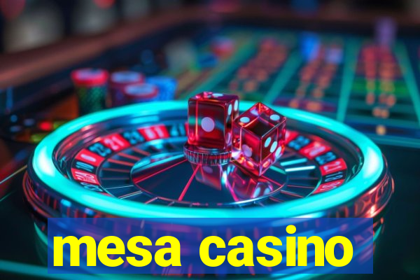 mesa casino