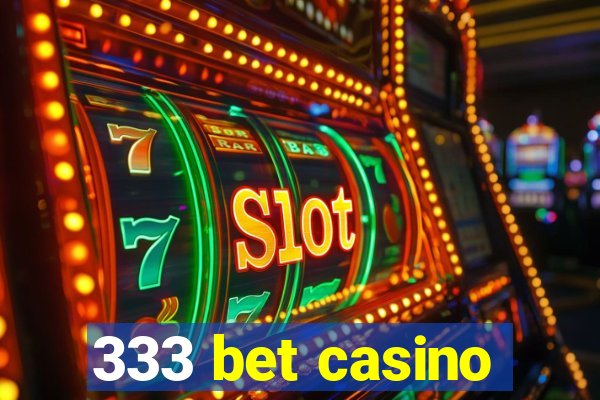 333 bet casino