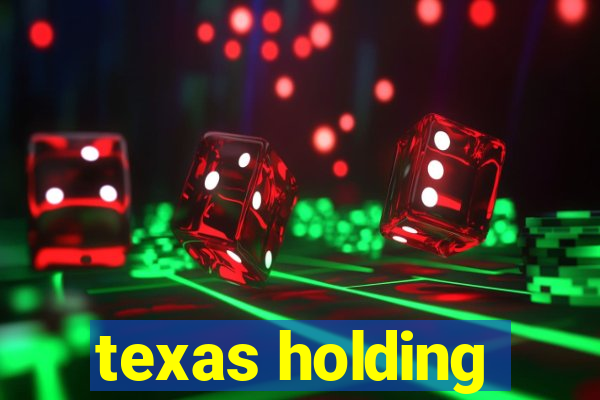 texas holding