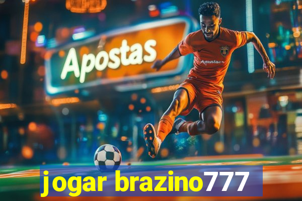 jogar brazino777