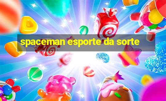 spaceman esporte da sorte