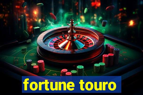 fortune touro