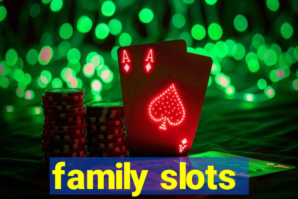 family slots