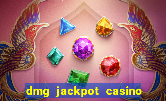 dmg jackpot casino slots paga mesmo