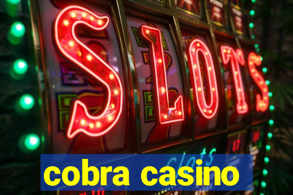 cobra casino