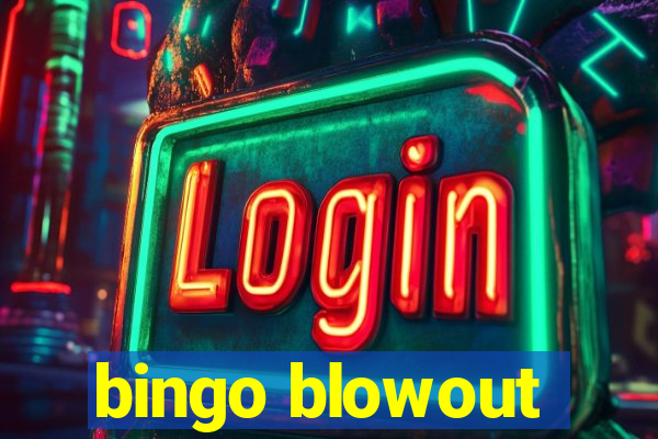 bingo blowout