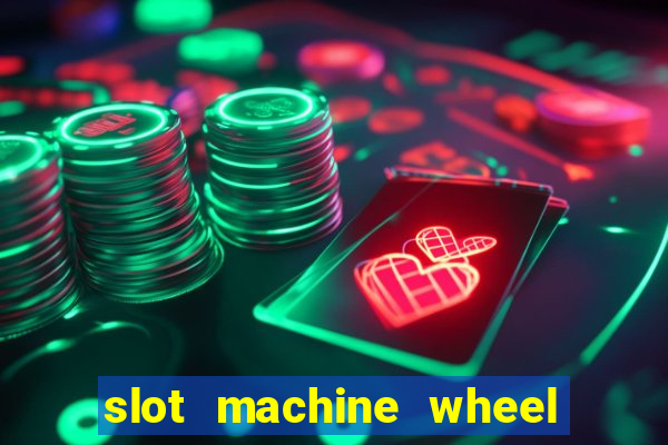 slot machine wheel of fortune