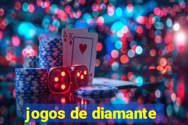 jogos de diamante