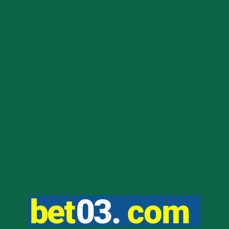 bet03. com