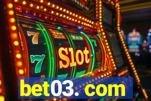 bet03. com