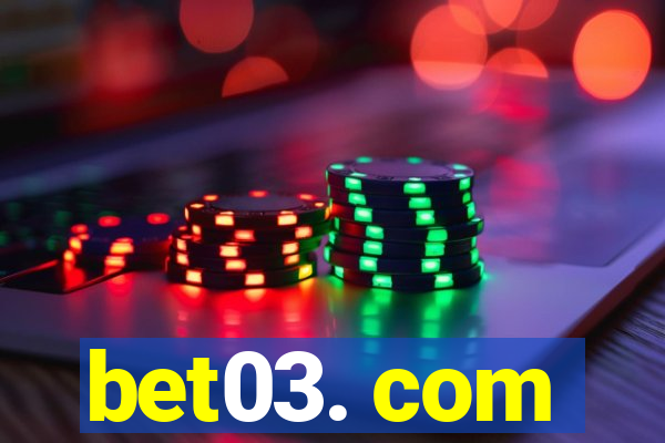 bet03. com