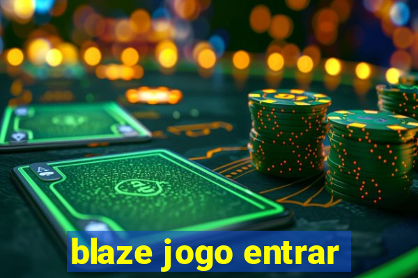 blaze jogo entrar