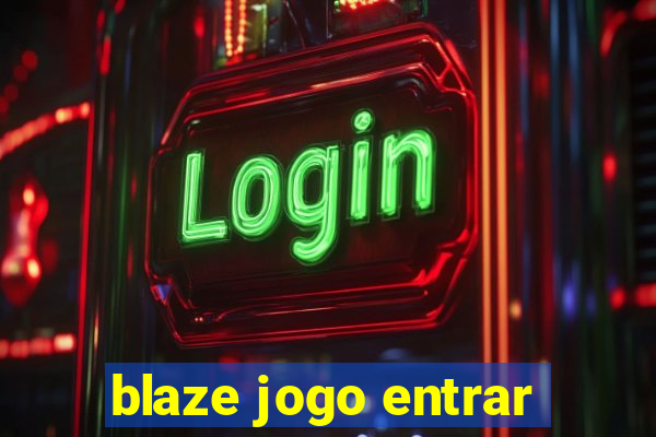 blaze jogo entrar