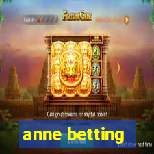 anne betting