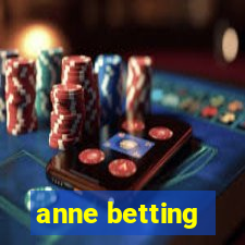 anne betting