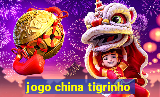 jogo china tigrinho