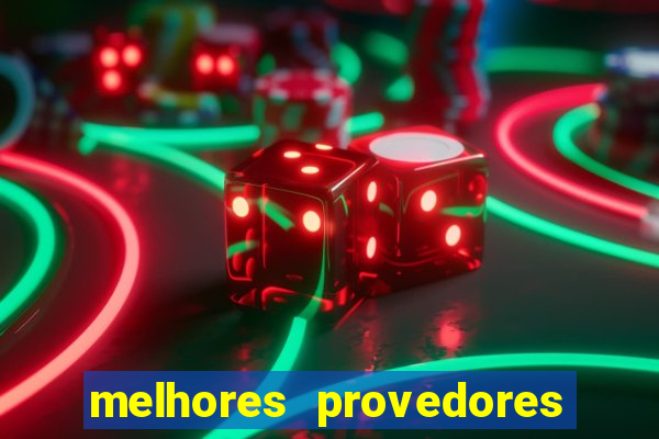 melhores provedores de slots