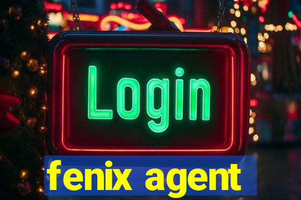 fenix agent