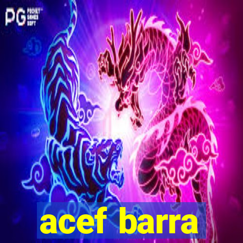 acef barra