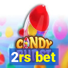 2rs bet