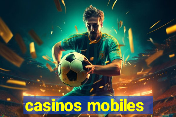 casinos mobiles