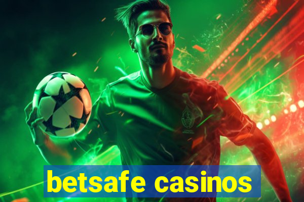 betsafe casinos