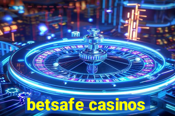 betsafe casinos