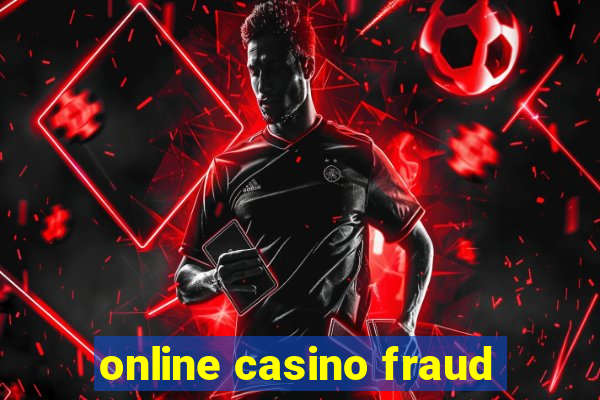 online casino fraud