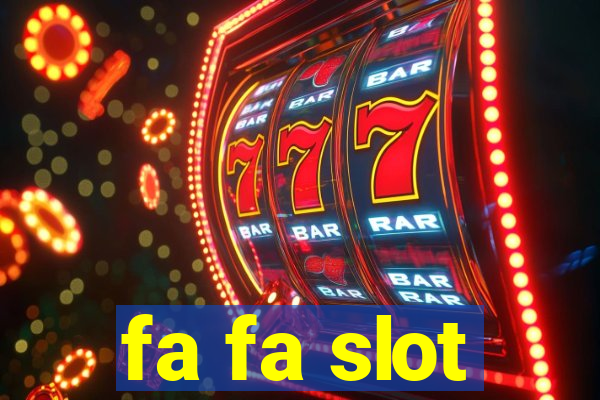 fa fa slot