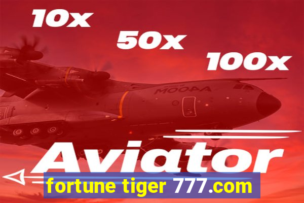 fortune tiger 777.com