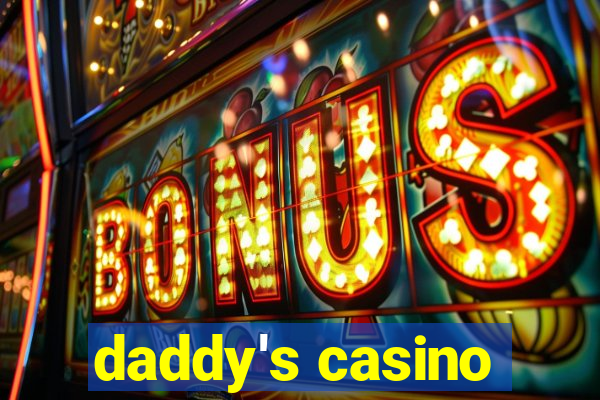 daddy's casino