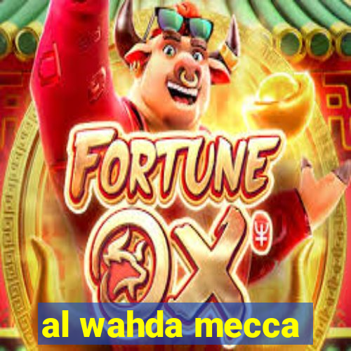 al wahda mecca