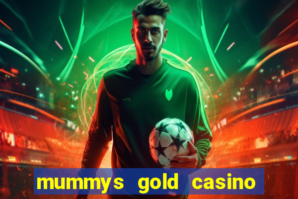 mummys gold casino 77 free spins