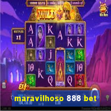 maravilhoso 888 bet