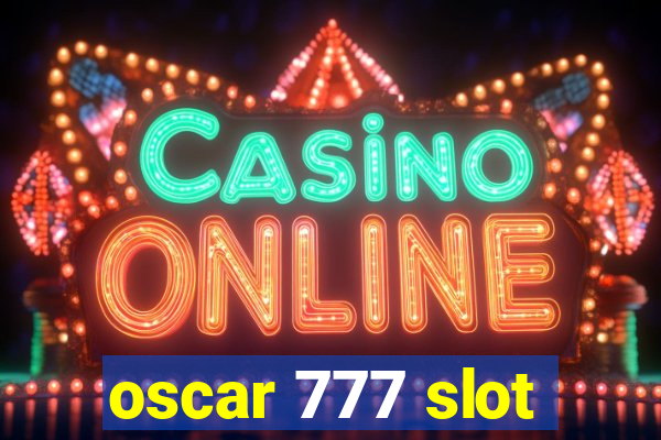 oscar 777 slot