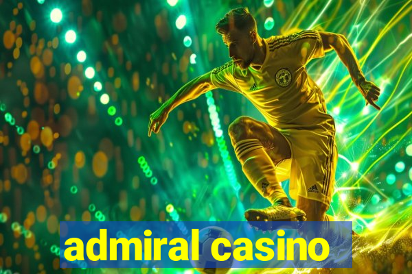 admiral casino