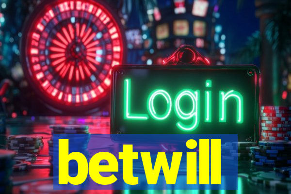 betwill