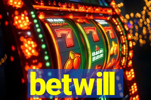 betwill