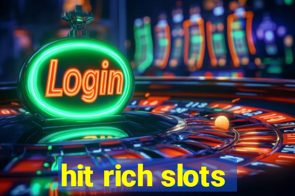 hit rich slots