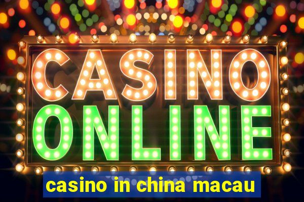 casino in china macau