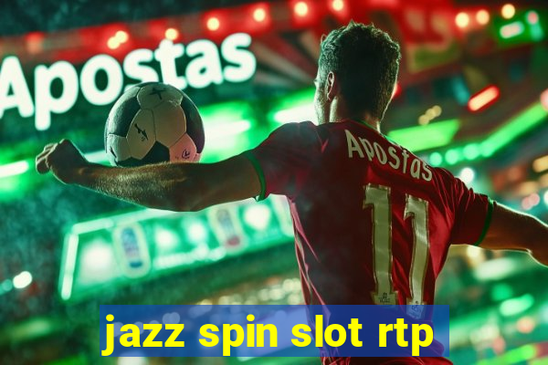 jazz spin slot rtp