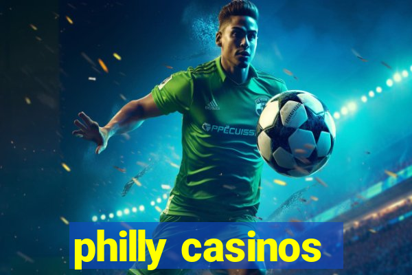 philly casinos