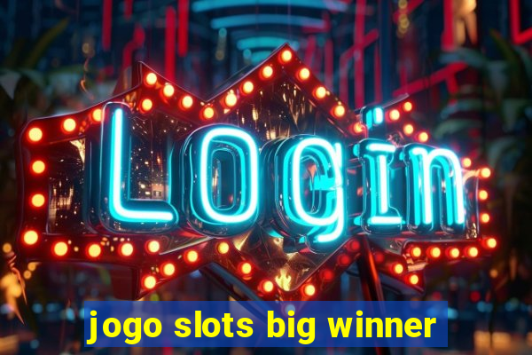 jogo slots big winner