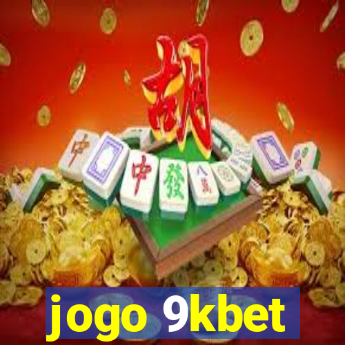 jogo 9kbet