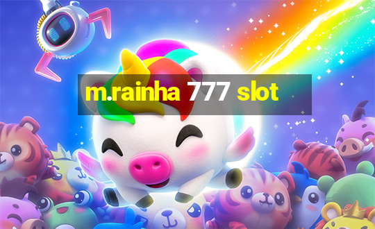 m.rainha 777 slot