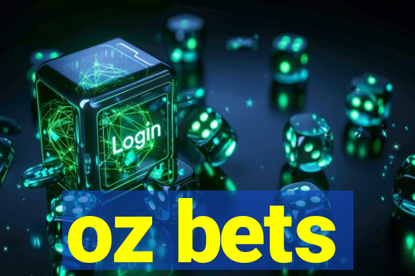 oz bets